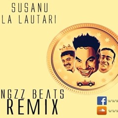 Susanu- La Lautari (NGZZ Beats Remix)