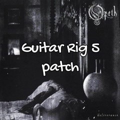Opeth - Deliverance Album GuitarRig5 demo Patch