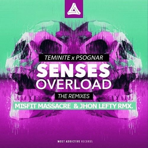Teminite & PsoGnar - Senses Overload (Misfit & Jhon Lefty Remix) [FREE DL]