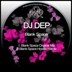 Dj Dep - Blank Space (Horatio Remix)