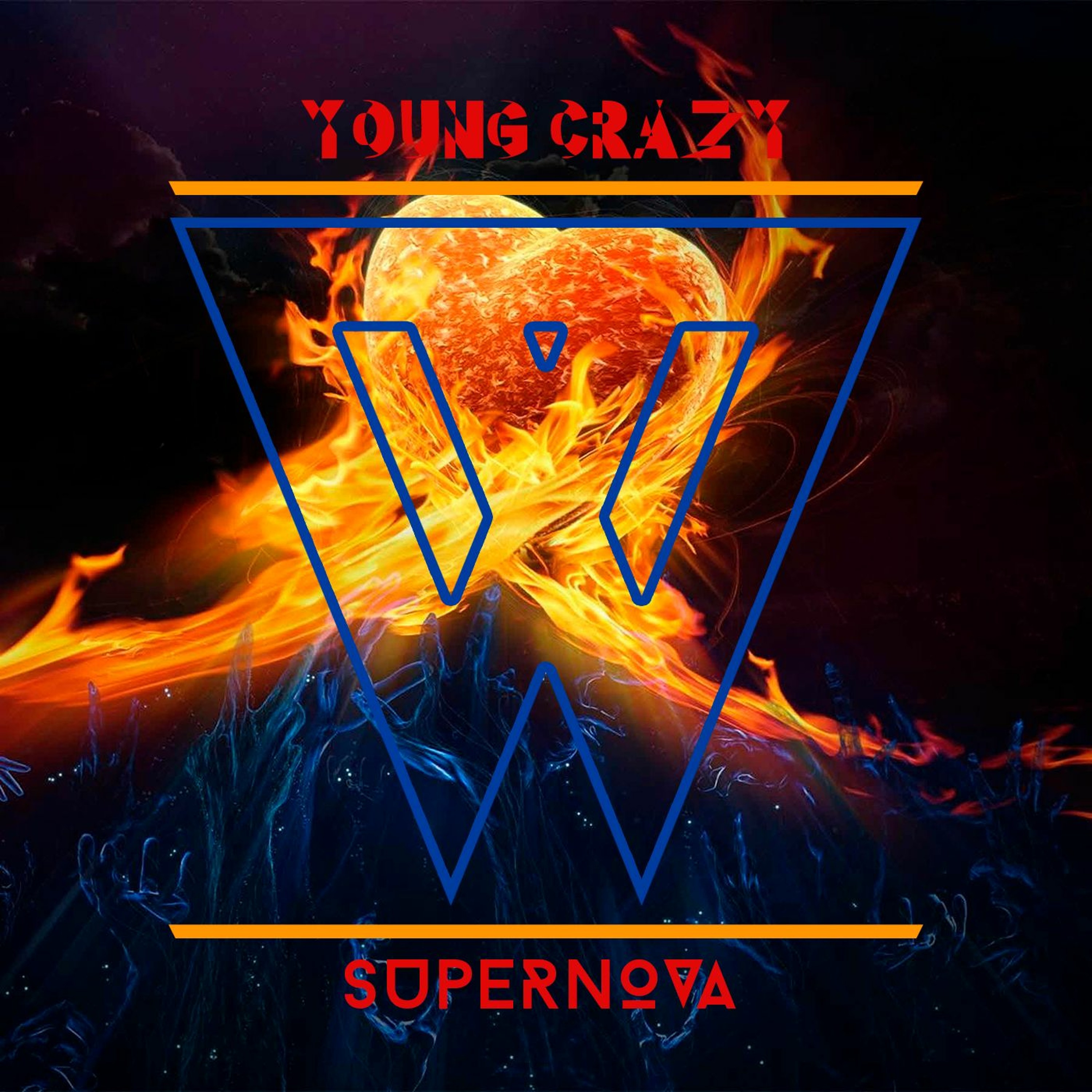 Young Crazy - Supernova (Available NOW)