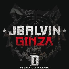 J Balvin - Ginza (DJ JACC LATIN REMIX) [DEMO]