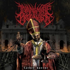 Inanimate Prognosis - Father Horror - Unborn Atrocity (feat. Duncan Of Vulvodynia)