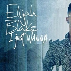 Elijah Blake X Dej Loaf - I Just Wanna (Salva Remix)