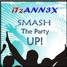 Smash The Party Up