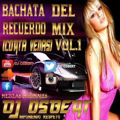 BACHATA DEL RECUERDO MIX (CORTA VENAS) VOL.1 - DJ OSBERT