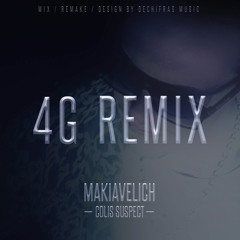 Makiavelich - Colis Suspect (4G Remix)