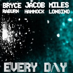 Every Day (feat. Miles Longino & Jacob Hammock)