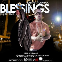 Tori Nash ft Guariboa Blessings (Spanish Remix) Prod By: Lemagic