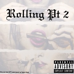 Rolling Pt 2 Feat UPT Leem