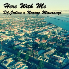 Dj.Jalien X Narine Maurangi - Here With Me