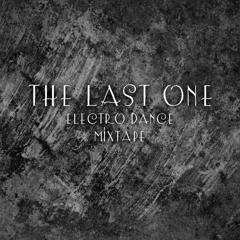 The Last One | Electro Dance |