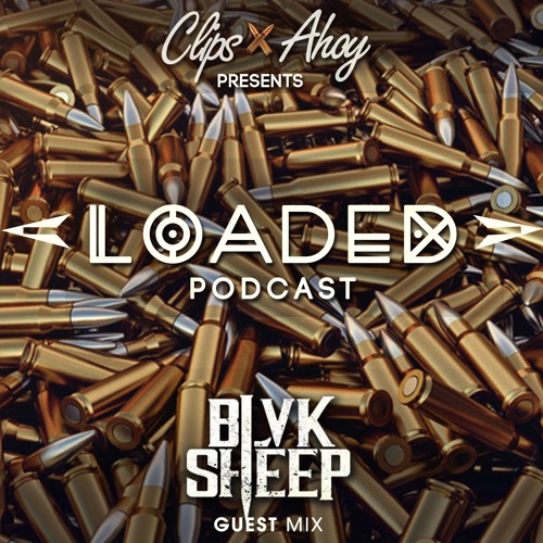 Loaded Podcast Ep21 - Blvk Sheep