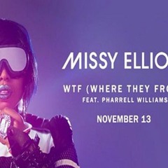 WTF Missy Elliot Remix