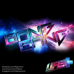 Life+ 'Bang Bang' Radio Edit