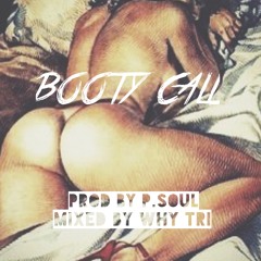 PACMAN PAYEN - BOOTY CALL [prod. by P.SOUL] [mixed by Why Tri]