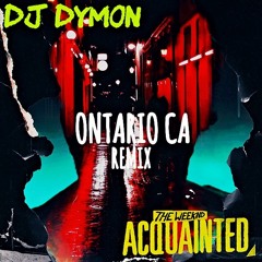 Acquainted (DJ Dymon Ontario CA Remix) (2015)