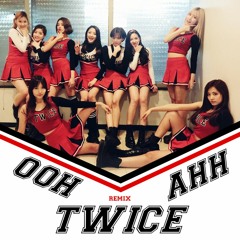 TWICE - Like OOH-AHH (Cheerleader Remix)