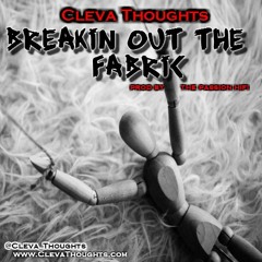 Cleva Thoughts - Breakin Out The Fabric