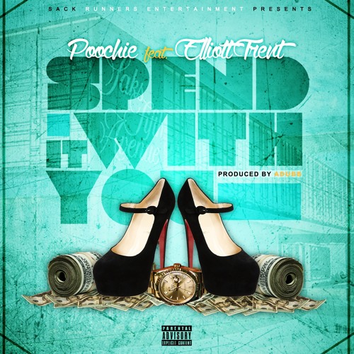 Spend It With You - Poochie Ft. Elliot