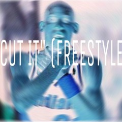 Cut It (freestyle)