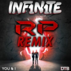 INF1N1TE - You & I (RespawnPro Remix)