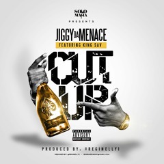 CUT UP Ft King Sav