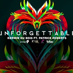 Kerwin Dubois Ft. Patrice Roberts -Unforgettable (Sound Disc Intro)