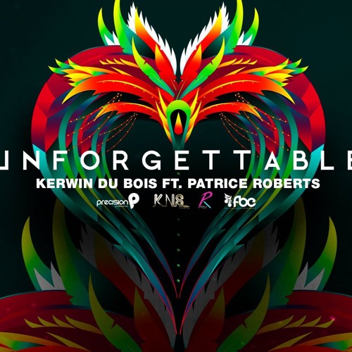 Kerwin Dubois Ft. Patrice Roberts -Unforgettable (Sound Disc Intro)