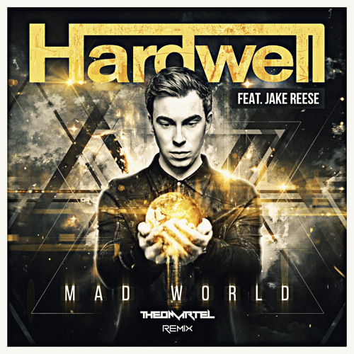 Hardwell feat. Jake Reese - Mad World (Theo Martel Remix)[FREE DOWNLOAD]