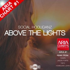 Social Hooliganz - Above The Lights - Original Mix [OUT NOW] - Aria Charts #1