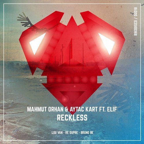 Mahmut Orhan & Aytac Kart feat. Elif - Reckless (Bruno Be Remix)