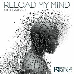 Nick Lawyer feat. Alaine - Reload My Mind (Extended Mix)