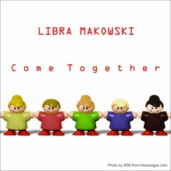 Libra Makowski - Come Together