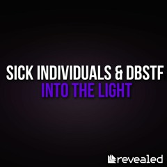 Sick Individuals & DBSTF - Into The Light (Preview)