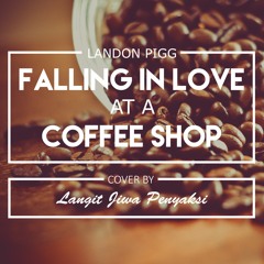 Falling In Love At A Coffee Shop (Landon Pigg)