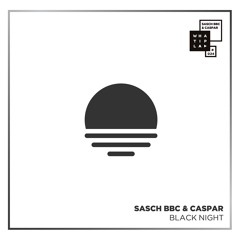 Sasch BBC & Caspar - Black Night (Original Mix)_snippet