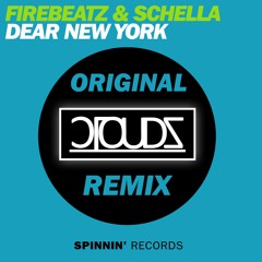 Firebeatz & Schella - Dear New York (Original Cloudz Remix)