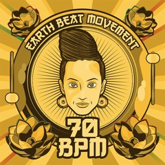 Earth Beat Movement - 70 BPM MIXTAPE By DjMoiz [Kalibandulu]