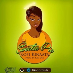 Kofi Kinaata 'Sweetie Pie' (Prod. By Kin Dee)