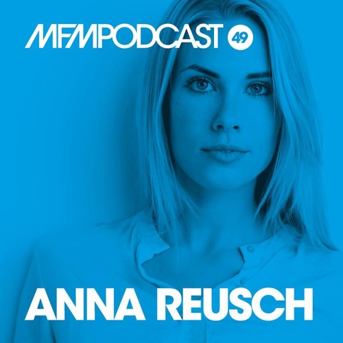 MFM Booking Podcast #49 By <b>Anna Reusch</b> by MFM Booking | Free Listening on ... - artworks-000143343913-whoba7-t500x500