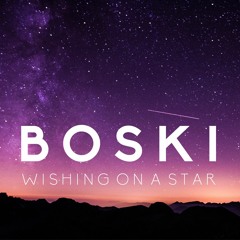 Boski - Wishing On A Star (Free Download)