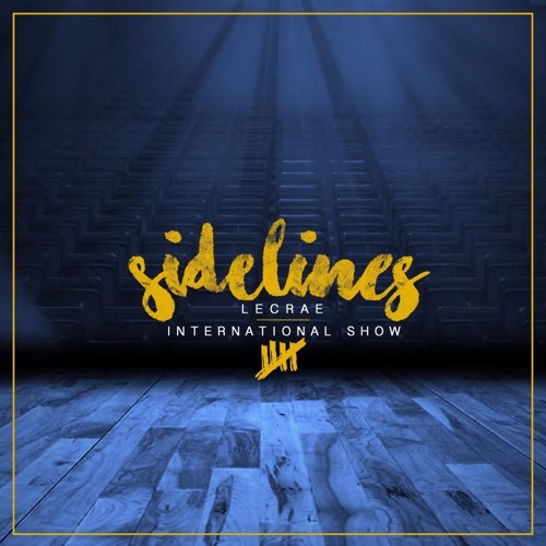 Stream Sidelines Lecrae X International Show by IntlShow Listen