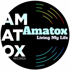 Amatox -Livin My Life - Radio Edit