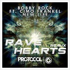 Bobby Rock - New Life (Rave Hearts Remix)