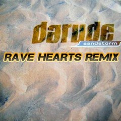 Darude - Sandstorm (Rave Hearts Remix)