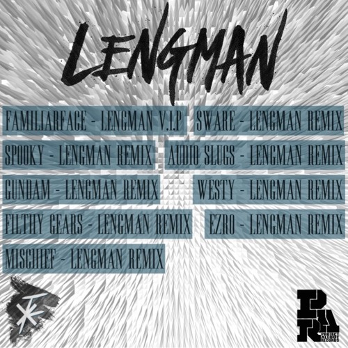 Familiar Face - Lengman (Filthy Gears Remix)
