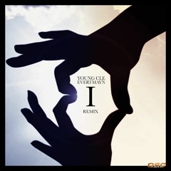 Young Cle & EvertMayn - I (Remix)