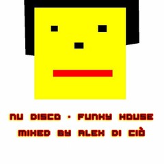 Nu Disco & Funky House • Mixed by Alex Di Ciò from Jus' Groove™