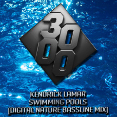 Kendrick Lamar - Swimming Pools [Digital Nature Bassline Mix] [Free Download]